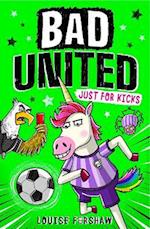 Bad United: Just For Kicks