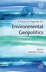 A Research Agenda for Environmental Geopolitics
