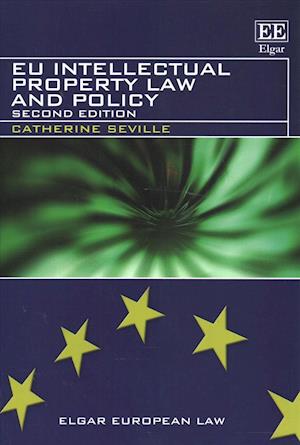 EU Intellectual Property Law and Policy