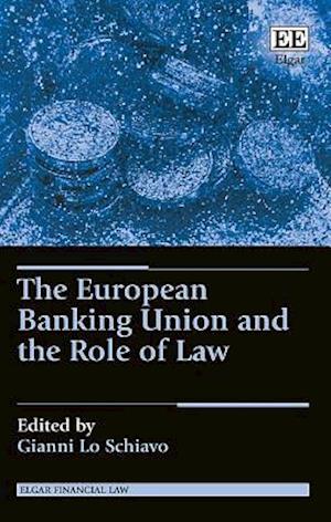 The European Banking Union and the Role of Law