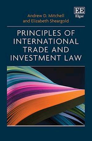 Principles of International Trade and Investment Law