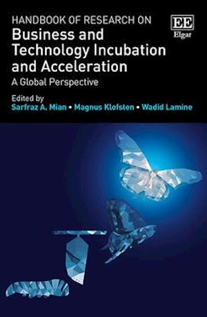 Handbook of Research on Business and Technology Incubation and Acceleration