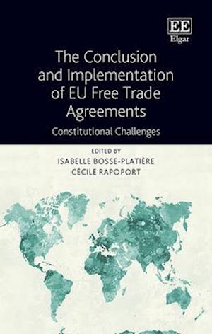 The Conclusion and Implementation of EU Free Trade Agreements