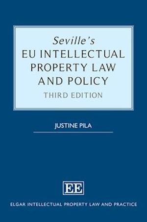 Seville’s EU Intellectual Property Law and Policy