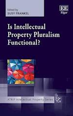 Is Intellectual Property Pluralism Functional?