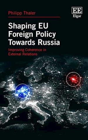 Shaping EU Foreign Policy Towards Russia