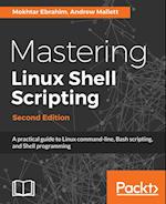 Mastering Linux Shell Scripting - Second Edition