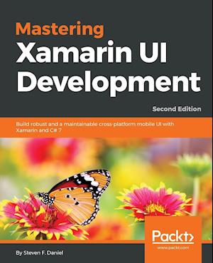 Mastering Xamarin UI Development - Second Edition