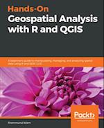 Hands-On Geospatial Analysis with R and QGIS