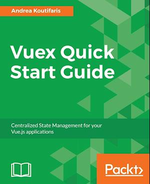 Vuex Quick Start Guide