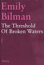 The Threshold of Broken Waters