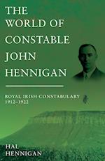 The World of Constable John Hennigan, Royal Irish Constabulary 1912 - 1922