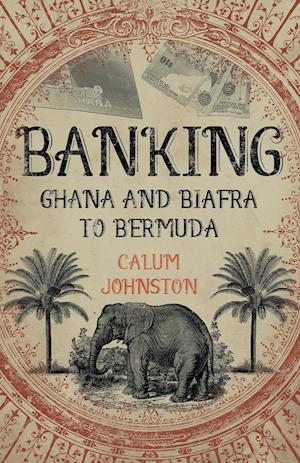 Banking - Ghana and Biafra to Bermuda