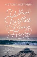 When Turtles Come Home