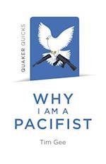 Quaker Quicks - Why I am a Pacifist