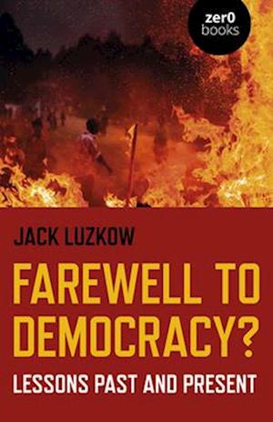 Farewell to Democracy?