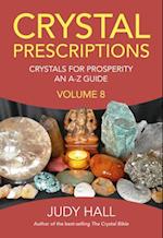 Crystal Prescriptions volume 8 – Crystals for Prosperity – an A–Z guide