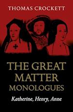 Great Matter Monologues, The