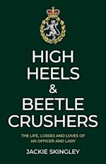 High Heels & Beetle Crushers