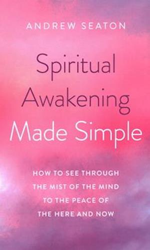 Spiritual Awakening Made Simple