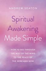 Spiritual Awakening Made Simple