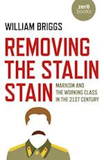 Removing the Stalin Stain – Marxism and the working class in the 21st century
