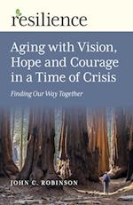 Aging with Vision, Hope and Courage in a Time of Crisis