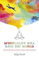 Spirituality Will Save The World