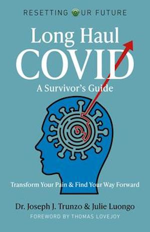 Long Haul COVID: A Survivor's Guide