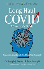 Long Haul COVID: A Survivor's Guide