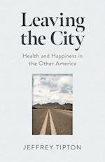 Leaving the City – Health and Happiness in the Other America