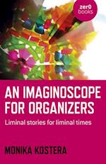 Imaginoscope for Organizers