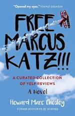 Free Marcus Katz!!! – A Curated Collection of Yelp Reviews  – A Novel