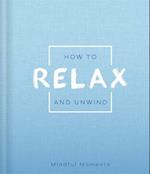 How to Relax and Unwind