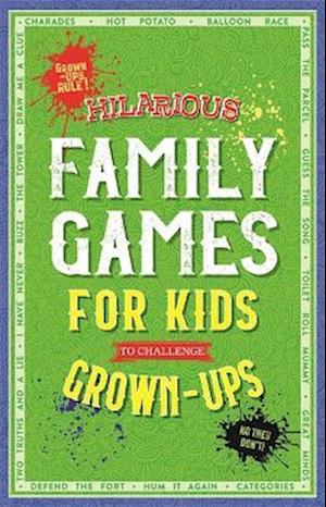 Hilarious Family Games for Kids to Challenge Grown-ups