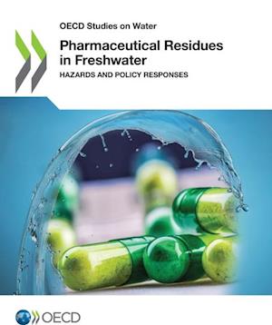 Pharmaceutical Residues in Freshwater: Hazards and Policy Responses