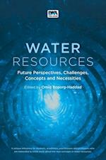 Water Resources: Future Perspectives, Challenges, Concepts and Necessities