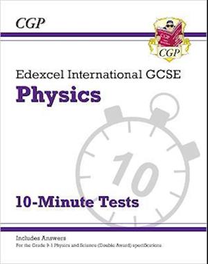 Grade 9-1 Edexcel International GCSE Physics: 10-Minute Tests (with answers)