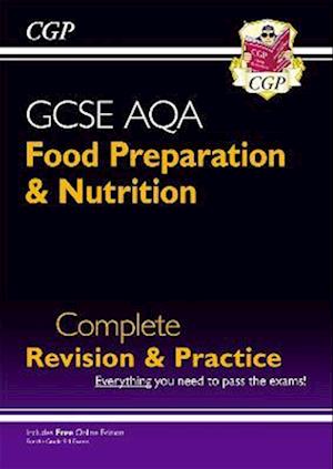 GCSE Food Preparation & Nutrition AQA Complete Revision & Practice (with Online Edition)