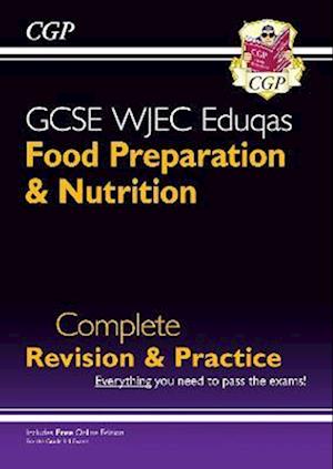 New GCSE Food Preparation & Nutrition WJEC Eduqas Complete Revision & Practice (with Online Quizzes)