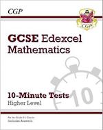 GCSE Maths Edexcel 10-Minute Tests - Higher (includes Answers): for the 2024 and 2025 exams