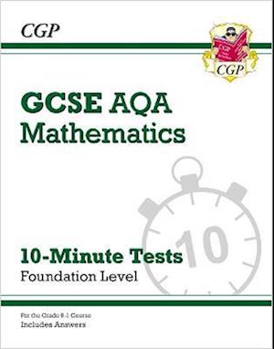 GCSE Maths AQA 10-Minute Tests - Foundation (includes Answers)