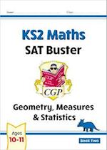 KS2 Maths SAT Buster: Geometry, Measures & Statistics - Book 2 (for the 2024 tests)