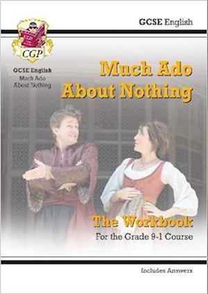GCSE English Shakespeare - Much Ado About Nothing Workbook (includes Answers)