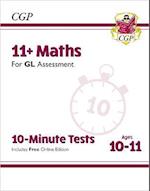 11+ GL 10-Minute Tests: Maths - Ages 10-11 Book 1 (with Online Edition): for the 2024 exams