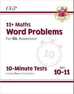 11+ GL 10-Minute Tests: Maths Word Problems - Ages 10-11 Book 1 (with Online Edition): for the 2024 exams