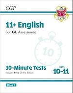 11+ GL 10-Minute Tests: English - Ages 10-11 Book 1 (with Online Edition): for the 2024 exams