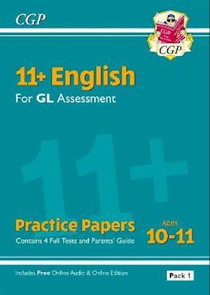 11+ GL English Practice Papers: Ages 10-11 - Pack 1 (with Parents' Guide & Online Edition)