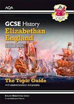 GCSE History AQA Topic Revision Guide - Elizabethan England, c1568-1603