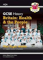 GCSE History AQA Topic Revision Guide - Britain: Health and the People: c1000-Present Day